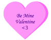 Be Mine Valentine <3