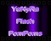 ~YaNyRa Flash PomPoms~