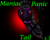 Maniac Panic Tail