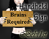 [Bebi] Brains Req. Sign