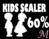 KIDS SCALER 60% M/F