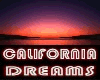 CALIFORNIA DREAMS