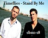 Timeflies - Stand By Me