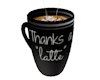 Thanks a latte cup