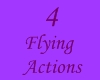 4 flying actions