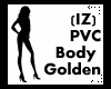 (IZ) PVC Body Golden