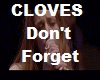 CLOVES - Don't Forget