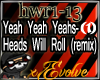 Heads Will Roll Remix p1