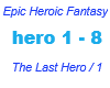 Epic / The last Hero