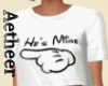AtR-He s Mine T-Shirt