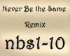 Never be The Same Remix