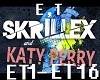 SKRILLEX/KATY P /E.T