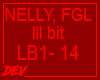!D Nelly, FGL -  Lil Bit