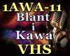 VHS - Blant i Kawa