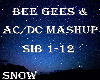 Snow* Bee/ACDC Mash