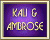 KALI & AMBROSE