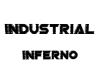 INDUSTRIAL INFERNO SIGN