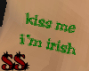 kiss me i'm irish tatt