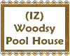 (IZ) Woodsy Pool House