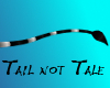 Tail not Tale b/s