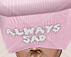 Always Sad|Buddhist Req