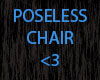 Poseless Chair