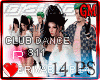 ƓM💖 Club Dance 14P5