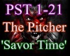 The Pitcher - Savor Time