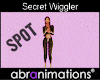 Secret Wiggle Dance Spot