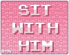 ⍩. sit with him! [042]