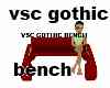 vsc gothic bench