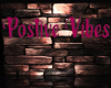 Postive Vibes Sign