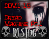 Dread Machine Pt.1