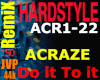 HARDSTYLE Do it To it