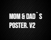 Mom and Dad`s poster V.2