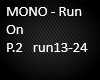 MONO - Run On P.2