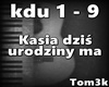 Kasia dzis urodziny ma