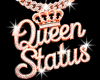 Queen Status Chain