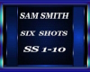 SAM SMITH SIX SHOTS