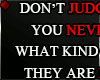 ♦ DO NOT JUDGE...