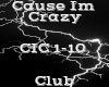 Cause Im Crazy -Club-