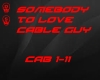 Cable Guy s'body to love