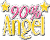 90 % angel