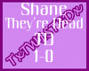 Shane They're Dead