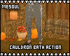 Cauldron Bath Action M/F