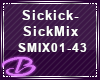 13~SICK MIX PT3