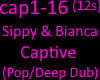 Sippy & Bianca - Captive