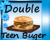 Double Teen Burger