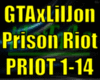 *GTAxLJ P rison Riot*