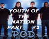 YOUTH OF THE NATION-PT 1